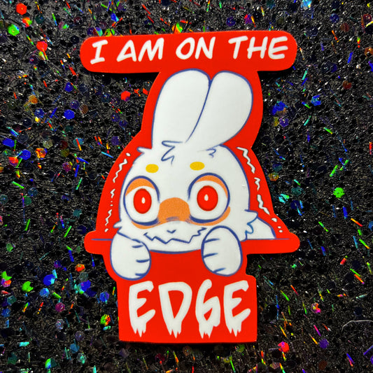I Am On The Edge