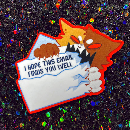 I Hope This Email Finds You Well