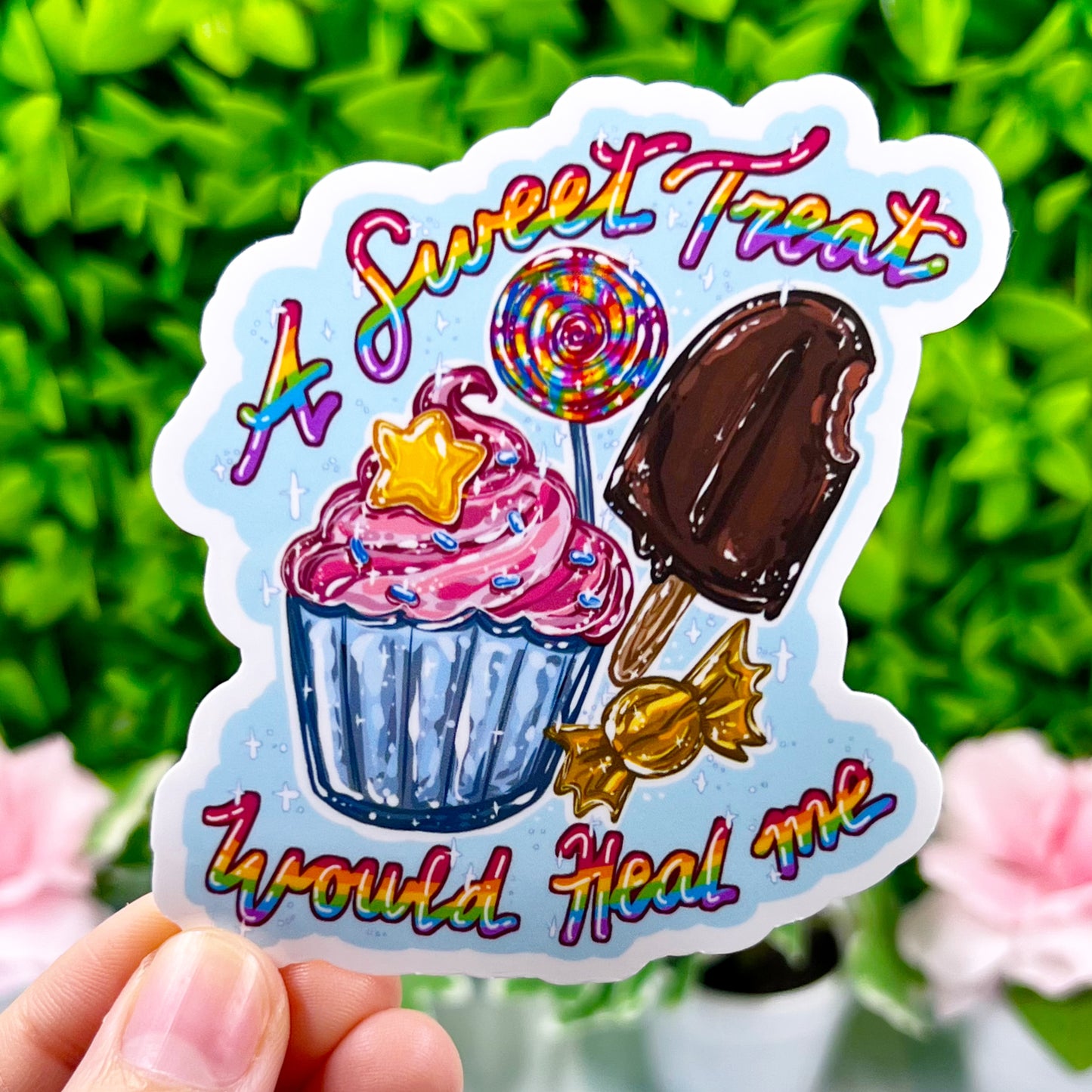 A Sweet Treat Would Heal Me