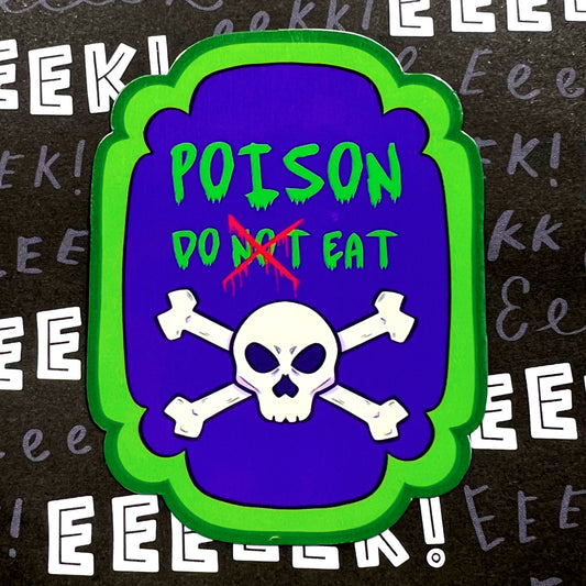 Poison Do Not Eat